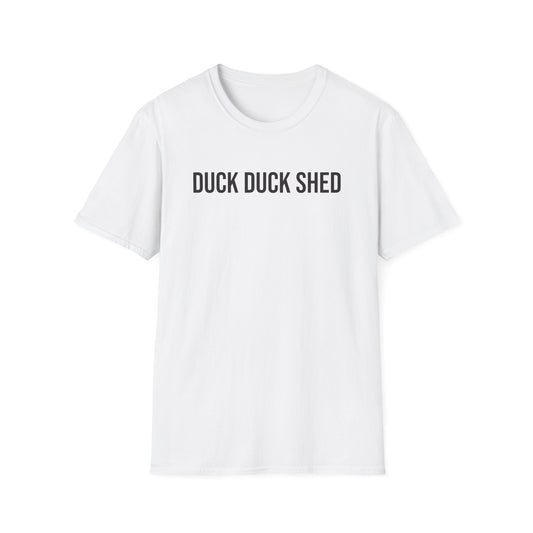 Duck Duck Shed #2 Unisex Softstyle T-Shirt